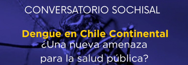 Conversatorio SOCHISAL: Dengue en Chile Continental